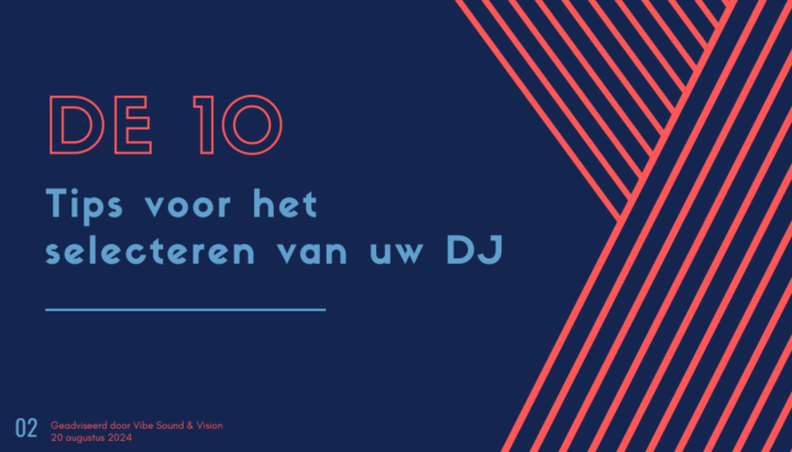 De 10: Tips voor het selecteren van uw DJ
