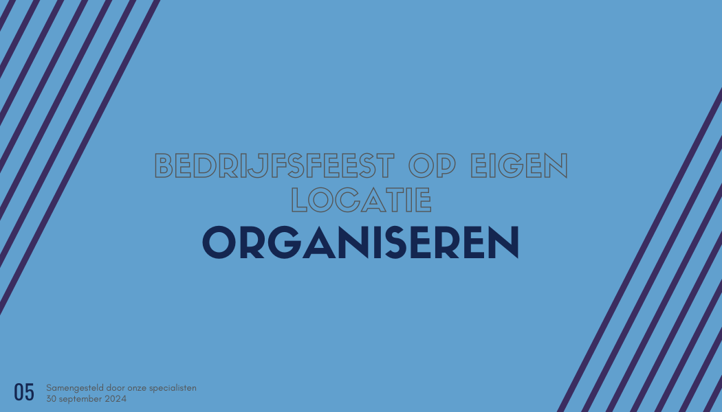 Bedrijfsfeest op eigen locatie organiseren